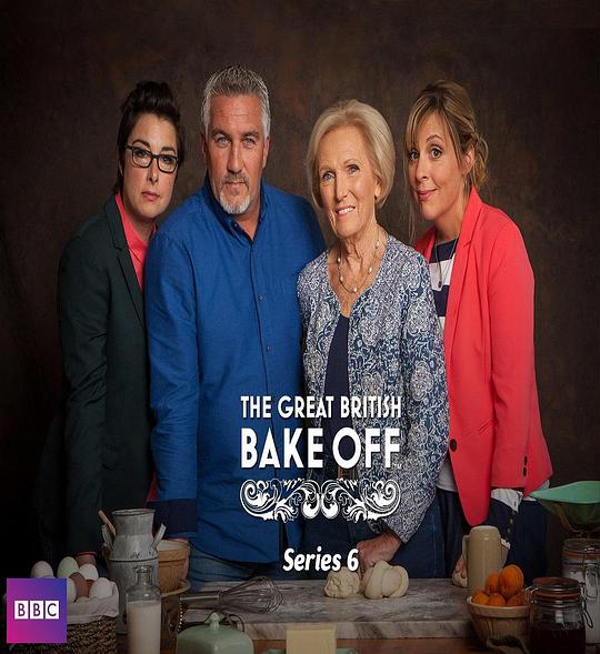 英国家庭烘焙大赛 第六季 The Great British Bake Off Season 6 (2015)