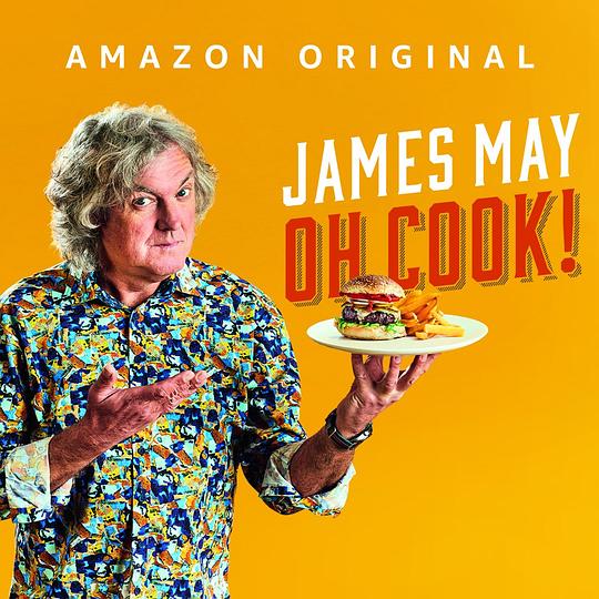 詹姆斯·梅：哎哟，我炒！ 第一季 James May: Oh Cook! Season 1 (2020)