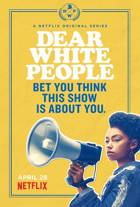 亲爱的白种人 第一季 Dear White People Season 1 (2017)