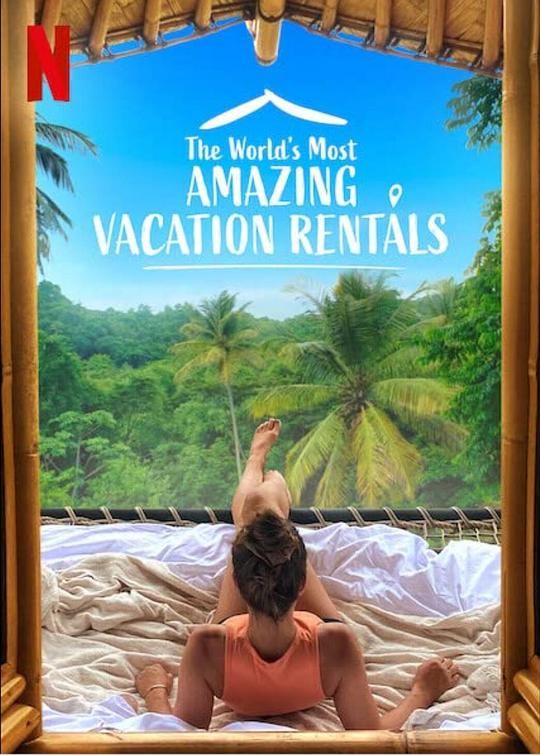 环球神奇度假屋 第一季 World's Most Amazing Vacation Rentals Season 1 (2021)