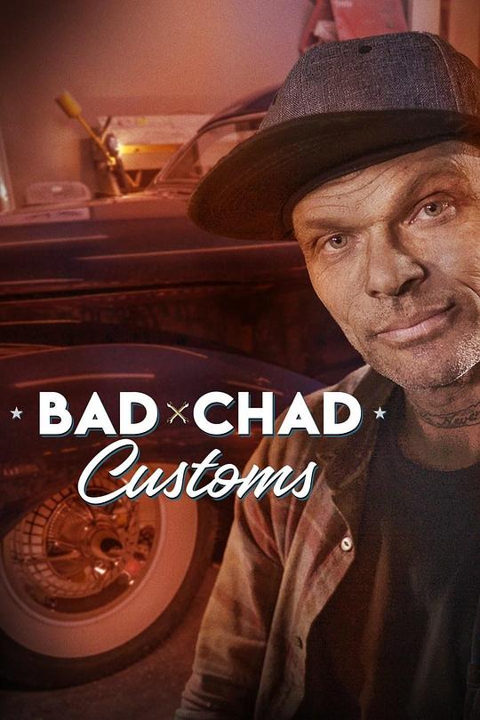查德的定制汽车 第一季 Bad Chad Customs Season 1 (2019)