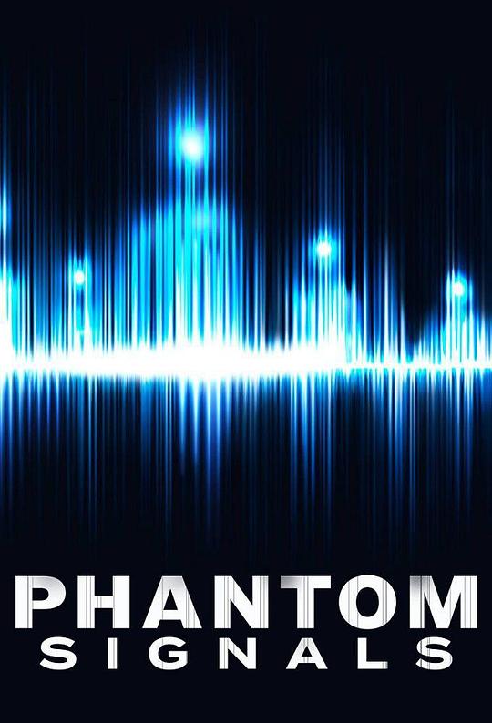 幻象信号 第一季 Phantom Signals Season 1 (2020)