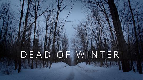 死亡寒冬 第一季 Dead Of Winter Season 1 (2019)