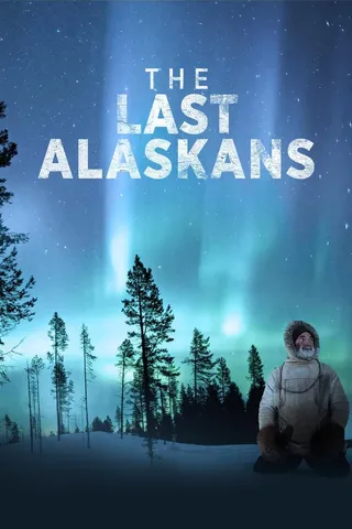 最后的阿拉斯加 第一季 The Last Alaskans Season 1 (2015)