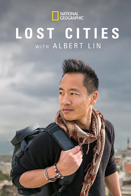 失落的古城 Lost Cities with Albert Lin (2019)