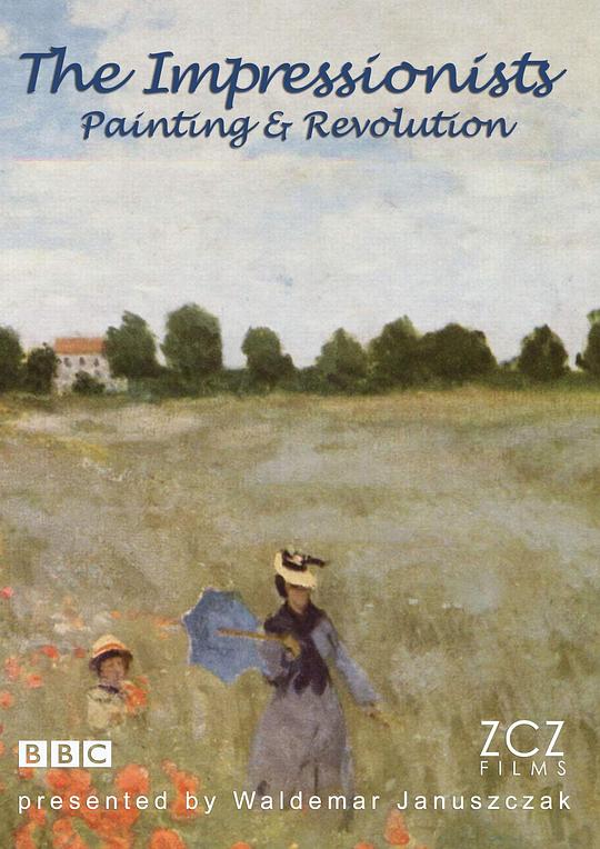 印象派 绘画与革命 The Impressionists - Painting and Revolution (2011)