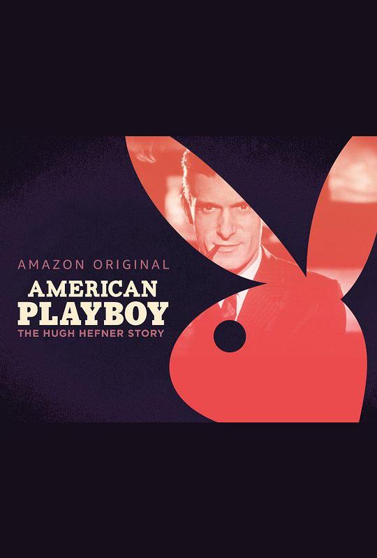 美国花花公子 American Playboy:The Hugh Hefner Story (2017)