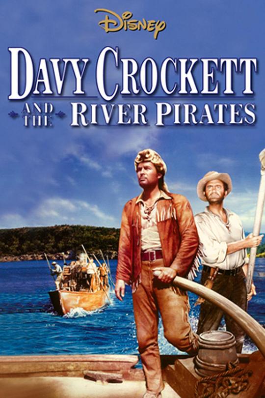 克罗切特和水贼 Davy Crockett and the River Pirates (1956)