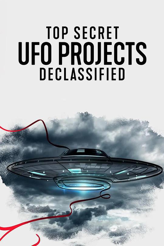 UFO档案：终极解密 Top Secret UFO Projects: Declassified (2021)