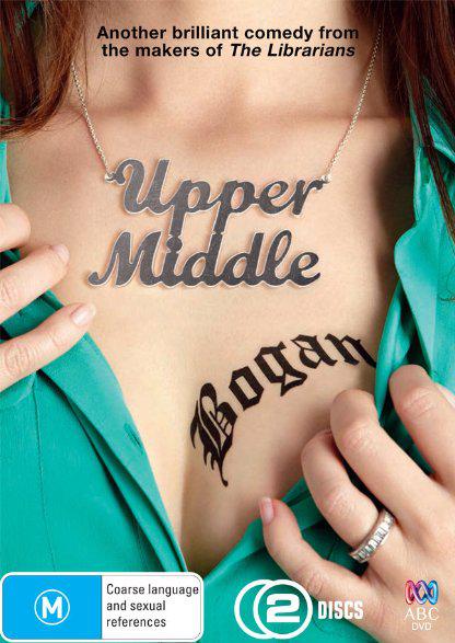 Upper Middle Bogan Season 1  (2013)