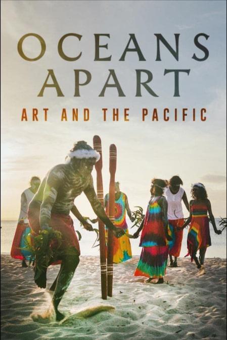 Oceans Apart: Art And The Pacific With James Fox  (2018)