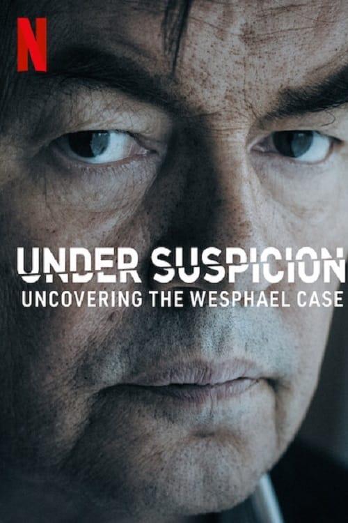 杀妻疑云：维斯法尔议员案 Under Suspicion: Uncovering the Wesphael Case (2021)