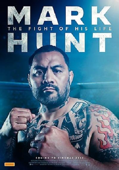 Mark Hunt: The Fight of His Life  (2021)