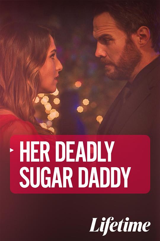 甜心老爸 Her Deadly Sugar Daddy (2020)