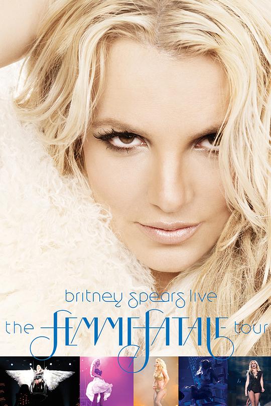 布兰妮蛇蝎美人巡回演唱会 Britney Spears Live The Femme Fatale Tour (2011)