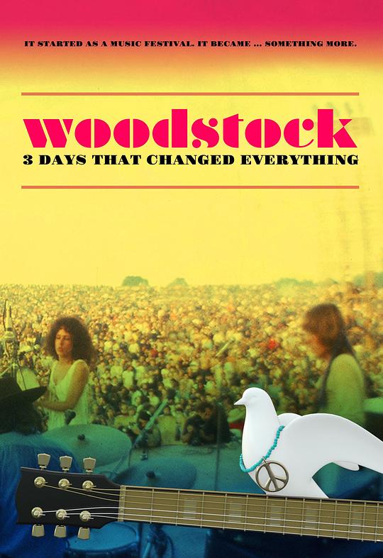 伍德斯托克音乐节：改变一切的三天 Woodstock: 3 Days That Changed Everything (2019)