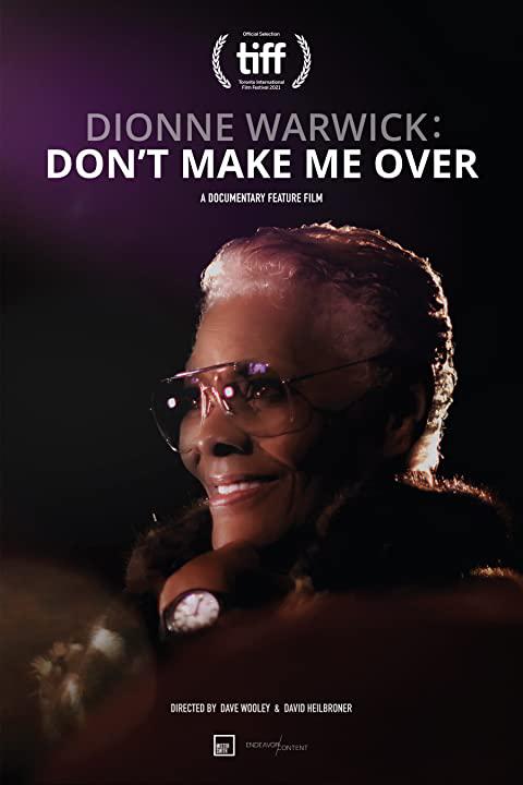 迪昂妮·沃威克：不要放弃我 Dionne Warwick: Don't Make Me Over (2017)