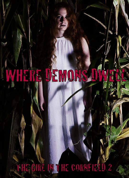 玉米地的小萝莉2:魔鬼禁地 Where Demons Dwell - The Girl In The Cornfield 2 (2017)