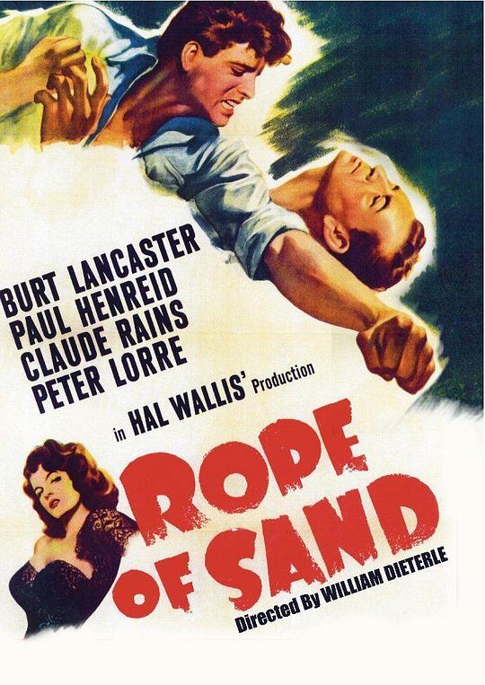 禁城喋血 Rope of Sand (1949)