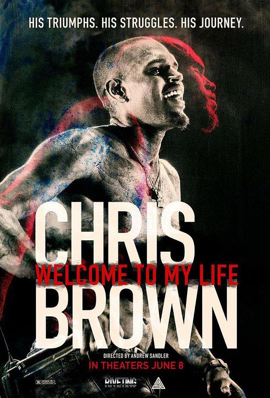 克里斯·布朗：欢迎来到我的生活 Chris Brown: Welcome to My Life (2017)