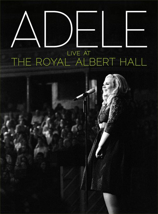 阿黛尔伦敦爱尔伯特音乐厅演唱会 Adele Live at the Royal Albert Hall (2011)