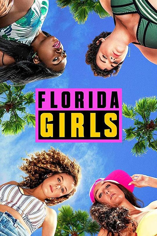 佛罗里达女孩 第一季 Florida Girls Season 1 (2019)