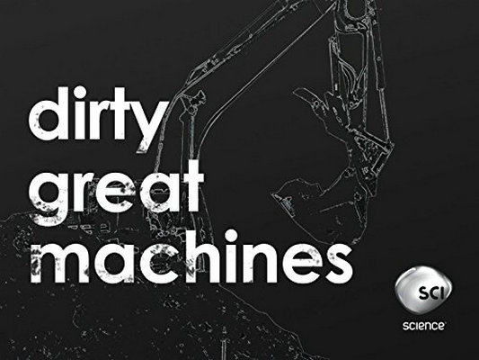 神力大机具 第一季 Dirty Great Machines Season 1 (2012)