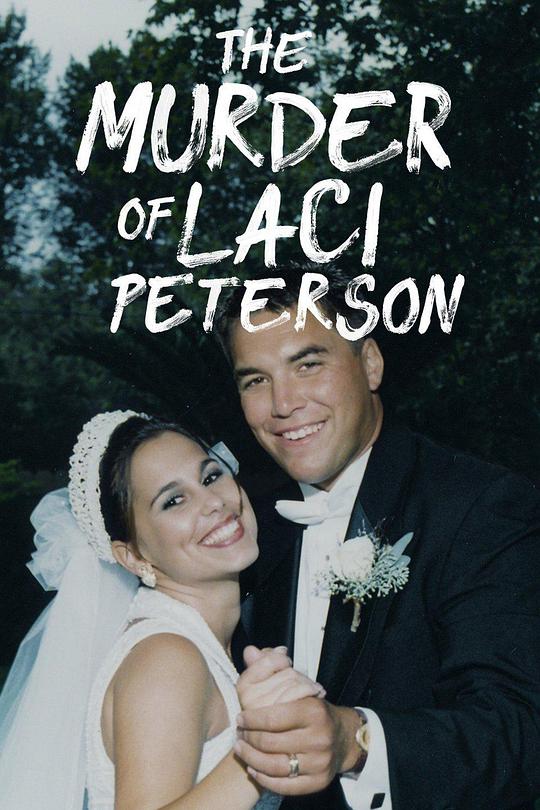 蕾西皮特森谋杀案 第一季 The Murder of Laci Peterson Season 1 (2017)