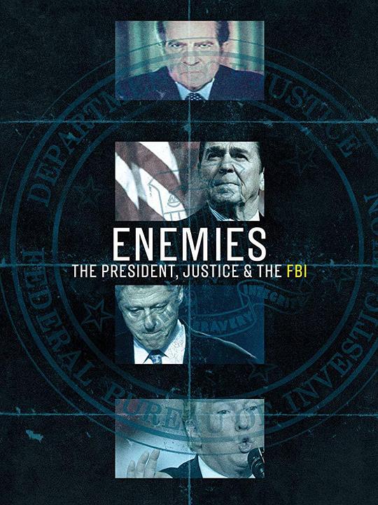 敌人们：总统，正义和FBI Enemies: The President, Justice & The FBI (2018)