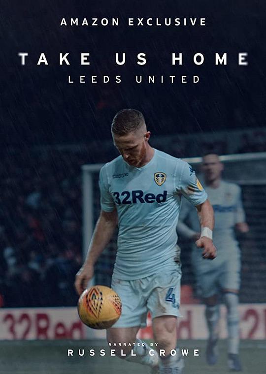 带我们回家：利兹联 第一季 Take Us Home: Leeds United Season 1 (2019)