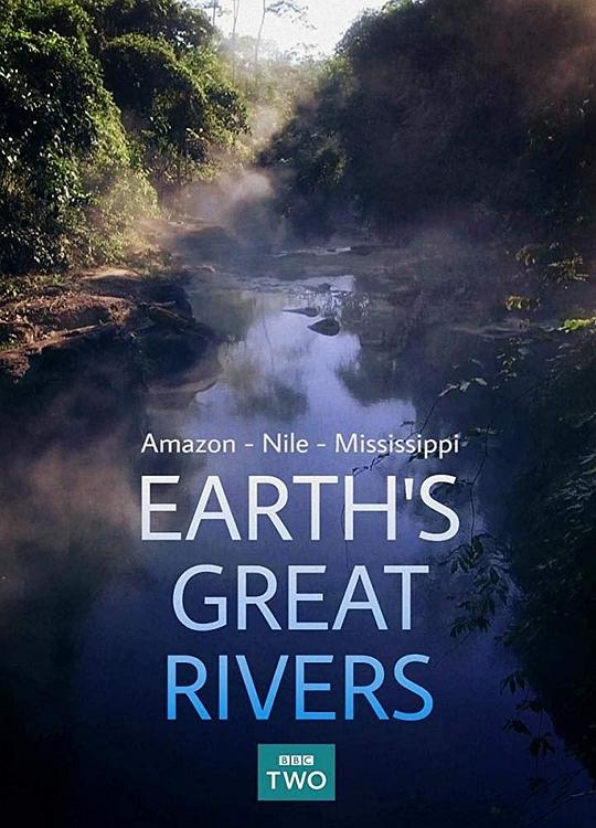 地球壮观河流之旅 第一季 Earth's Great Rivers Season 1 (2019)