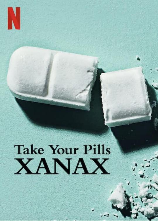 该吃药了：赞安诺 Take Your Pills: Xanax (2022)