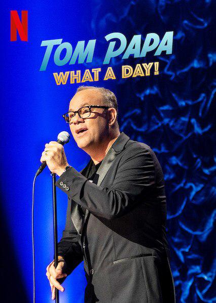 汤姆·帕帕：非凡之日 Tom Papa: What A Day! (2022)