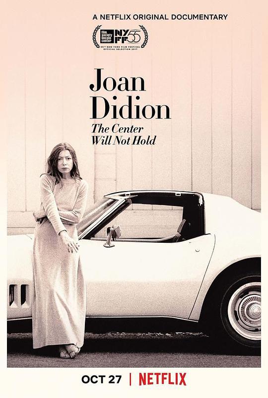 琼·狄迪恩：中心难再维系 Joan Didion: The Center Will Not Hold (2017)