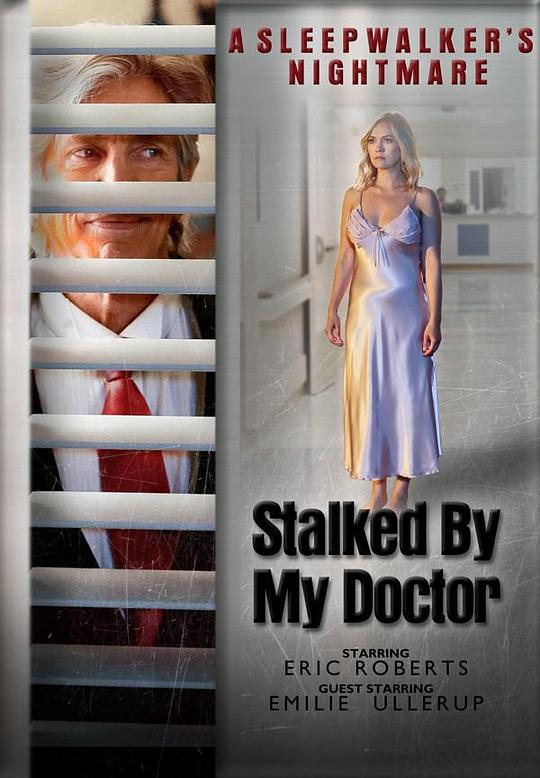 被我的医生跟踪：梦游者的噩梦 Stalked by My Doctor: A Sleepwalker's Nightmare (2019)