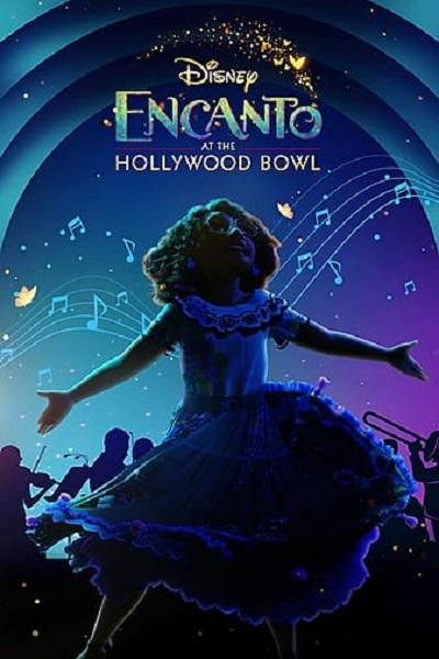《魔法满屋》魔法成真演唱会 Encanto at the Hollywood Bowl (2022)