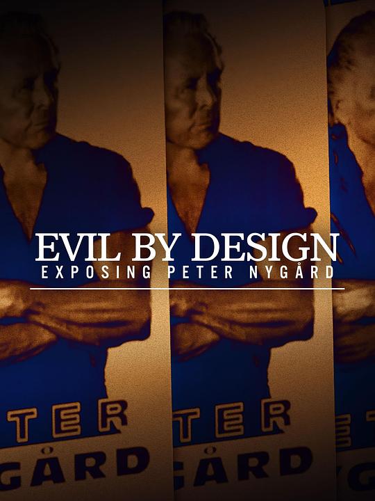 Evil by Design: Exposing Peter Nygård Season 1  (2022)