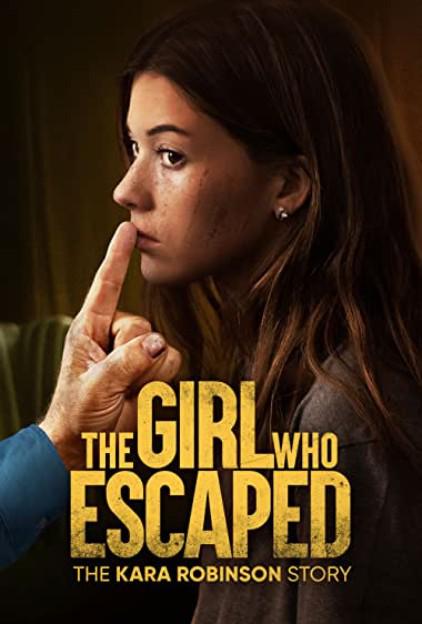 逃跑的女孩：卡拉·罗宾逊的故事 The Girl Who Escaped: The Kara Robinson Story (2023)