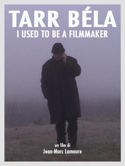 贝拉·塔尔：我曾是一个制作电影的人 Tarr Béla, I Used to Be a Filmmaker (2013)