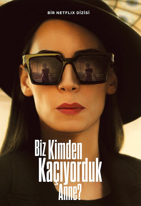 我们在躲谁？ Biz Kimden Kaçiyorduk Anne? (2023)