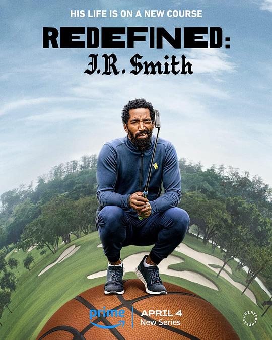 重新定义：JR史密斯 第一季 Redefined: J.R. Smith Season 1 (2023)