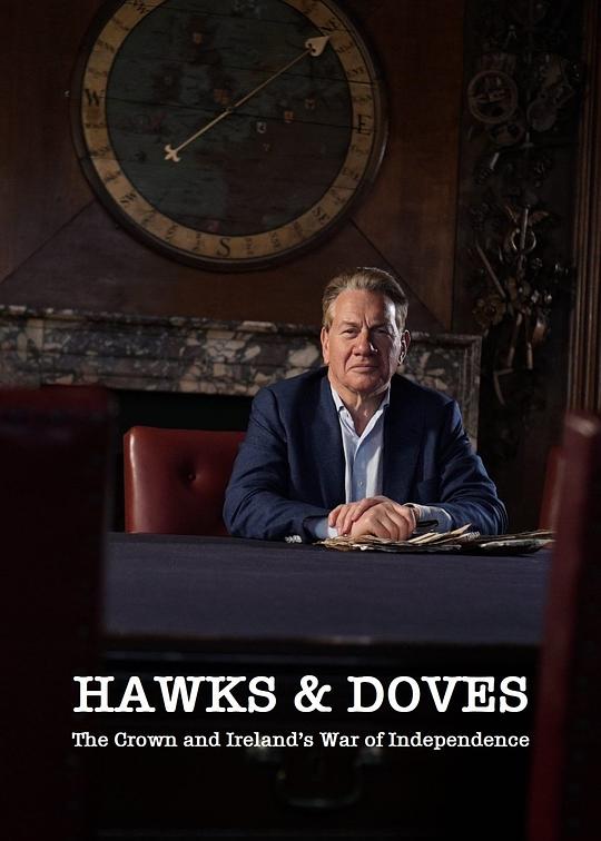 鹰与鸽：英国王室与爱尔兰 Hawks & Doves: The Crown and Ireland's War of Independence (2020)