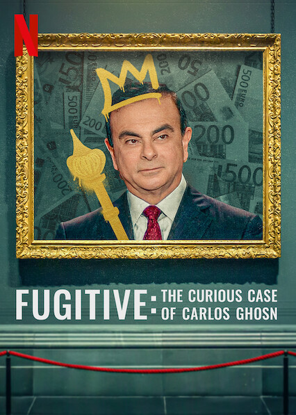 通天大逃犯：汽车大亨戈恩奇案 Fugitive: The Curious Case of Carlos Ghosn (2022)