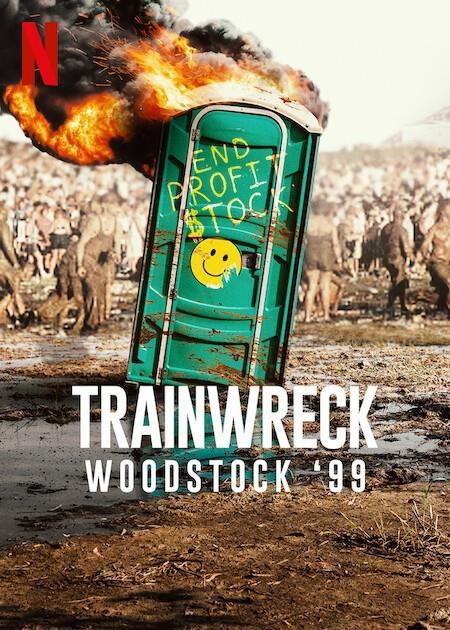 全面失控：1999 伍德斯托克音乐节 Trainwreck: Woodstock '99 (2022)