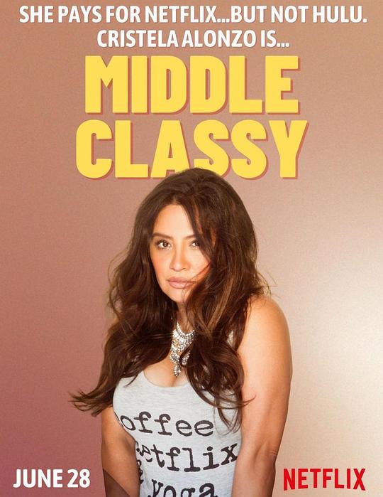 克里斯黛拉·阿朗索：中产阶级 Cristela Alonzo: Middle Classy (2022)