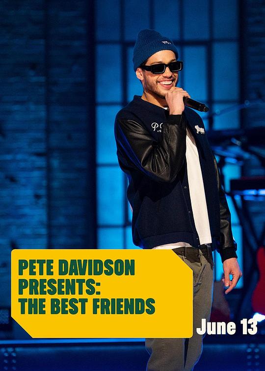 皮特·戴维森：死党齐搞笑 Pete Davidson Presents: The Best Friends (2022)
