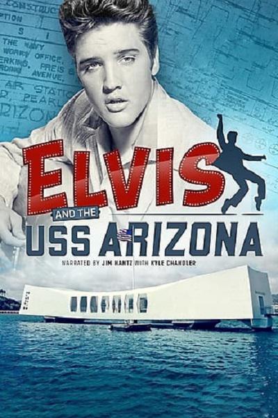 Elvis and the USS Arizona  (2021)