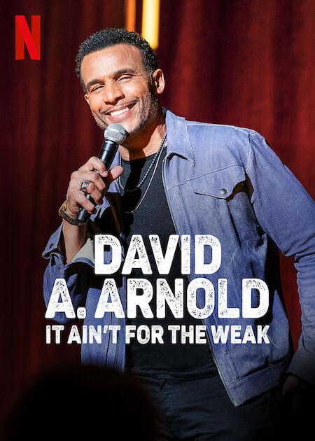 大卫·A·阿诺德：弱者不宜 David A. Arnold: It Ain't For the Weak (2022)