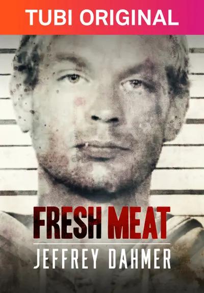 食人狂魔 Fresh Meat: Jeffrey Dahmer (2021)