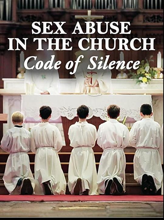 缄默法则 Sex Abuse in the Church: Code of Silence (2017)